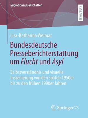 cover image of Bundesdeutsche Presseberichterstattung um Flucht und Asyl